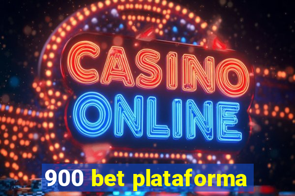 900 bet plataforma